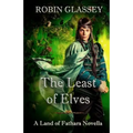 The Least of Elves: The Least of Elves: A Land of Fathara Novella