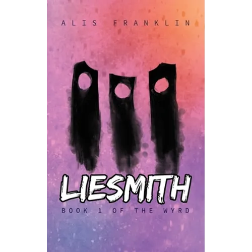 Liesmith: Book 1 of the Wyrd
