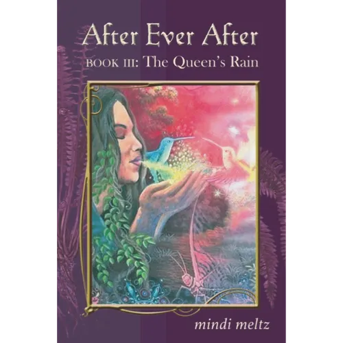 After Ever After, Book Three: The Queen's Rain