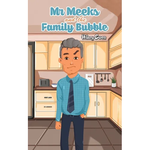 Mr Meeks and the Family Bubble