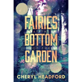 Fairies at the Bottom of the Garden