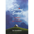 The Sublime Secret: Journey to the Big Picture