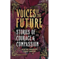 Voices of The Future: Stories of Courage and Compassion