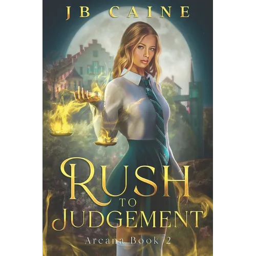 Rush to Judgement: Arcana Book Two