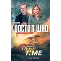 Doctor Who: Deep Time: A Novel