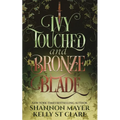 Ivy Touched and Bronze Blade