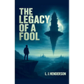 The Legacy of a Fool
