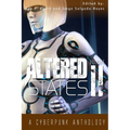 Altered States II: a cyberpunk anthology