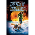 The Fox and The Dragons: A Future History Novel - Sequel to Come See The light