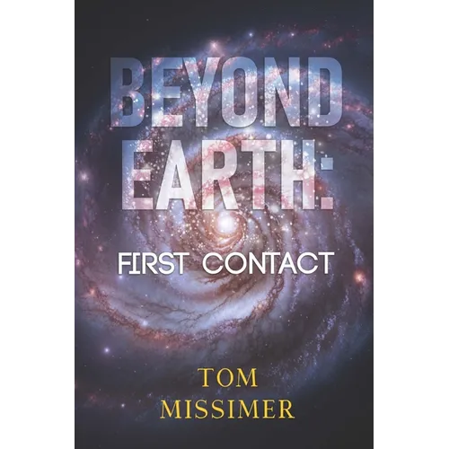 Beyond Earth: First Contact