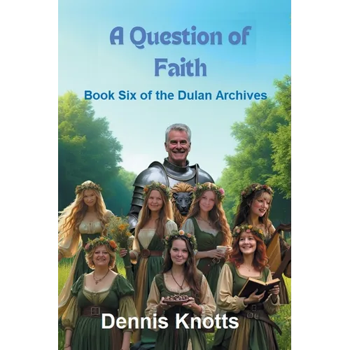 A Question of Faith: Book Six of the Dulan Archives