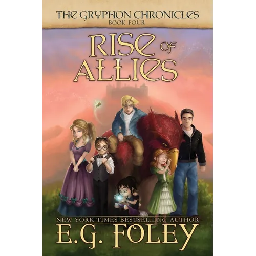 Rise of Allies (The Gryphon Chronicles, Book 4)