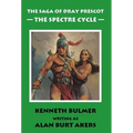 The Spectre Cycle [The fifteenth Dray Prescot omnibus]