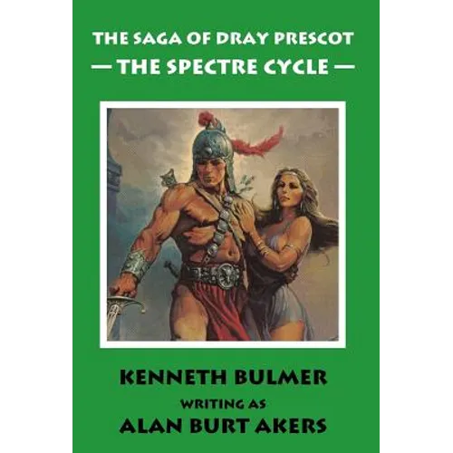 The Spectre Cycle [The fifteenth Dray Prescot omnibus]