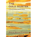 The Gold Hunter: A Goldfinder Series Book
