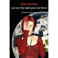 Rita the Red and the Man Who Sold the Moon: Rita the Red, Galactic Rebel