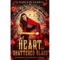 Heart of Shattered Glass