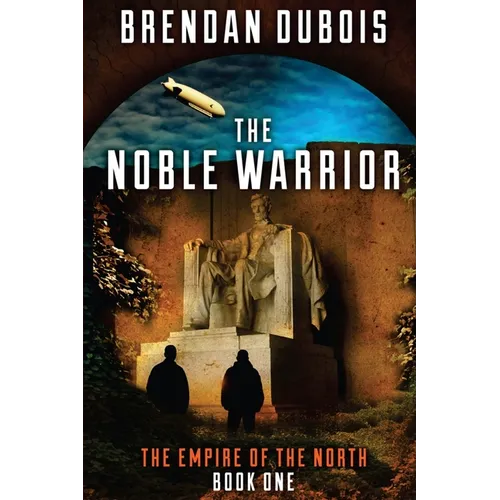 The Noble Warrior: Empire of the North: Book One
