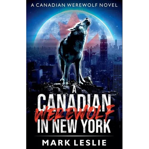 A Canadian Werewolf in New York