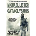 Cataclysmos: a post-apocalyptic thriller Book 1