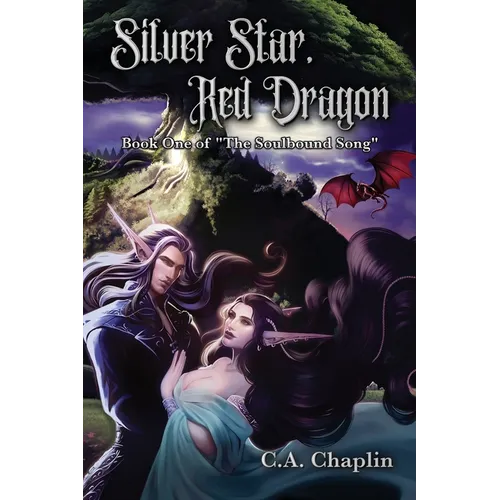 Silver Star, Red Dragon: Book One of "The Soulbound Song"