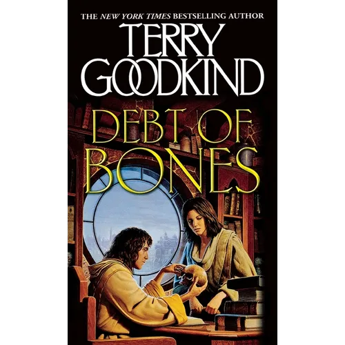 Debt of Bones: A Sword of Truth Prequel Novella