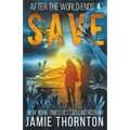 After the World Ends: Save (Book 4)