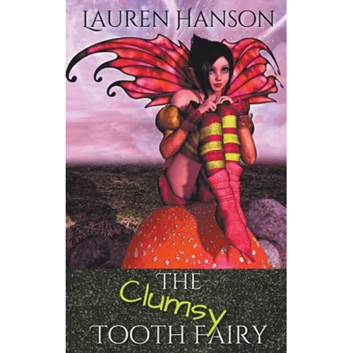 The Clumsy Tooth Fairy