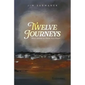 Twelve Journeys: Short Stories to Warm Your Heart