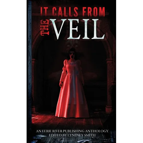 It Calls From the Veil