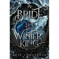 A Bride for the Winter King: A Dark Romantasy