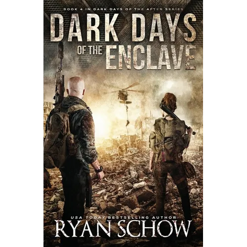 Dark Days of the Enclave: A Post-Apocalyptic EMP Survival Thriller