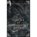 Oracles of Whispering Crows