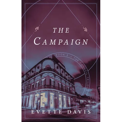 The Campaign: Book 3 in the Council Trilogy
