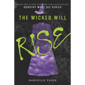 The Wicked Will Rise