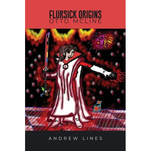 Flursick Origins: Otto Mcline