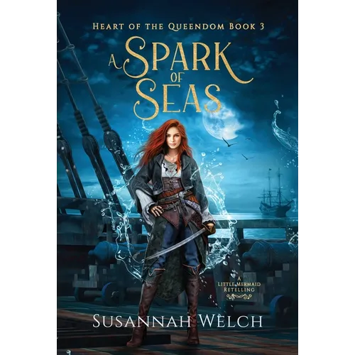 A Spark of Seas: A Little Mermaid Retelling