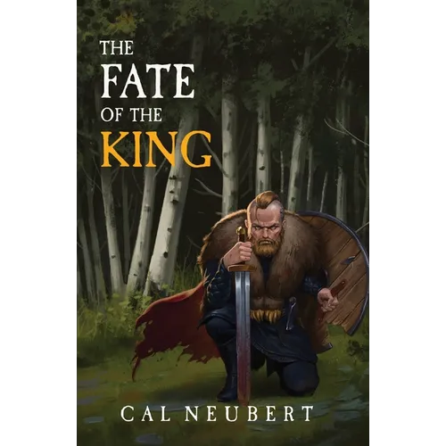 The Fate of the King: The Bear King Book 2