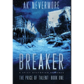 Breaker: A Spicy Dystopian Romance