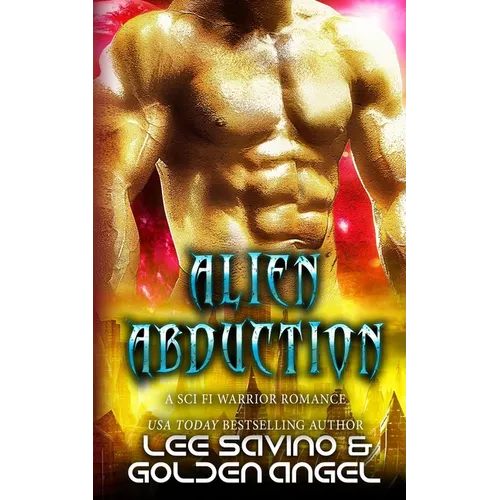 Alien Abduction: A sci fi warrior romance