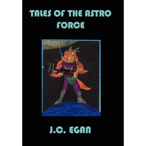 Tales of the Astro Force