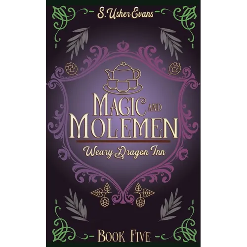 Magic and Molemen: A Cozy Fantasy Novel