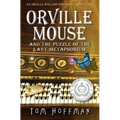 Orville Mouse and the Puzzle of the Last Metaphonium