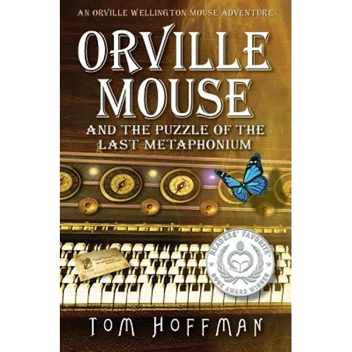 Orville Mouse and the Puzzle of the Last Metaphonium