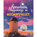 Remarkable Happenings in Moominvalley