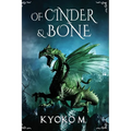 Of Cinder and Bone