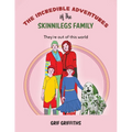 The Incredible Adventures of The Skinnilegs Family