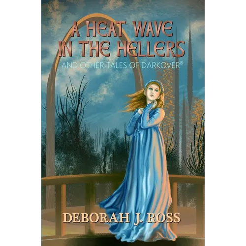 A Heat Wave in the Hellers: and Other Tales of Darkover