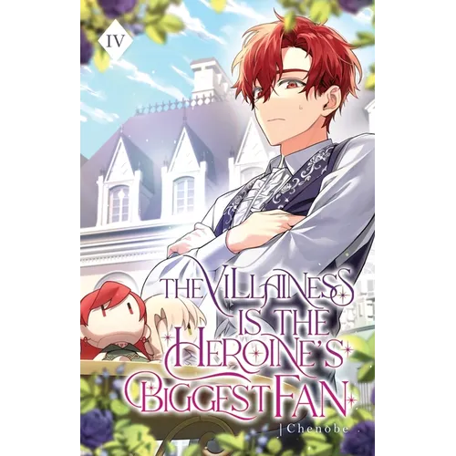 The Villainess is the Heroine's Biggest Fan: Volume IV (Light Novel)