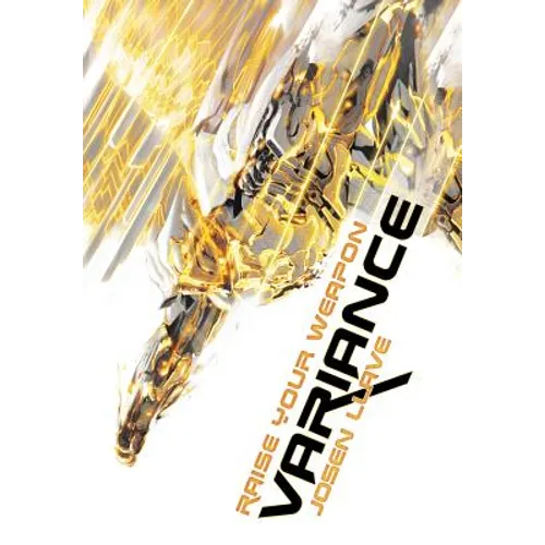 Variance: Raise Your Weapon